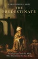 The Predestinate by Christopher R. Seitz - Hardcover