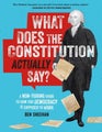 What Does the Constitution Actually Say? by Ben Sheehan - Paperback