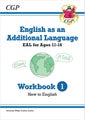 English as an Additional Language (EAL) for Ages 11-16 - Workbook 1 (New to Engl