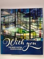 With You: the Mary Potter Hospice story by Bee Dawson