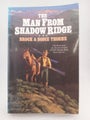 The Man from Shadow Ridge (Saga of the Sierras) by Brock Thoene,Bodie Thoene