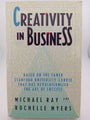 Creativity in Business: Based on the Famed Stanford University Course That Ha...