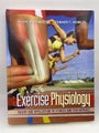 Exercise Physiology by Scott Kline Powers,Edward T. Howley