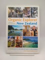 Organic Explorer New Zealand: Eco-friendly Places to Eat, Stay and Explore by...
