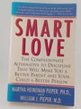 Smart Love by Martha Heineman Pieper, William J. Peiper