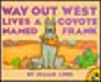 Way Out West Lives a Coyote Named Frank by Jillian Lund - Paperback