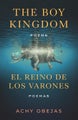 Boy Kingdom / El reino de los varones,The by Achy Obejas - Paperback