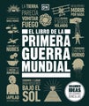 El libro de la Primera Guerra Mundial (The World War I Book) by DK - Hardcover