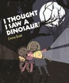 I Thought I Saw a Dinosaur by Emma Dodd - Paperback