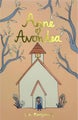 Anne of Avonlea (Collector's Edition) by Lucy Montgomery - Hardcover