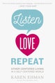 Listen, Love, Repeat by Karen Ehman - Paperback