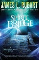 Spirit Bridge by James L. Rubart - Paperback
