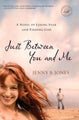 Just Between You and Me by Jenny B. Jones - Paperback