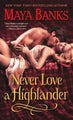 Never Love a Highlander by Maya Banks - Paperback