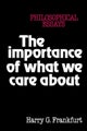 The Importance of What We Care About by Harry G. Frankfurt - Paperback