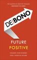 Future Positive by Edward de Bono - Paperback