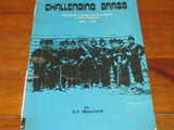 Challenging Brass 100 Years Of Brass Band Contests in New Zealand 1880-1980