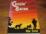 Chasin Bacon Kim Swan