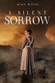 A Silent Sorrow by Mike Wood - Paperback