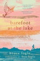 Barefoot at the Lake By Bruce Fogle ISBN 9781912836086