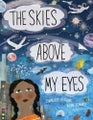 The Skies Above My Eyes By Charlotte Guillain ISBN 9781910277683