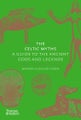 The Celtic Myths By Miranda Aldhouse-Green ISBN 9780500252093