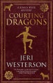 Courting Dragons By Jeri Westerson ISBN 9781448309870