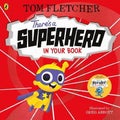 There's a Superhero in Your Book By Tom Fletcher ISBN 9780241357422
