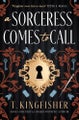 A Sorceress Comes to Call By T. Kingfisher ISBN 9781789098297