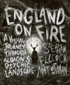 England on Fire By Stephen Ellcock ISBN 9781786784285