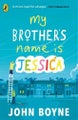 My Brother's Name is Jessica By John Boyne ISBN 9780241376164