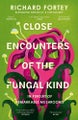 Close Encounters of the Fungal Kind By Richard Fortey ISBN 9780008639723