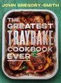 The Greatest Traybake Cookbook Ever by John Gregory-Smith - Hardcover