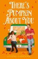There’s Pumpkin About You By Athena Carstairs ISBN 9780008745332