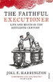 The Faithful Executioner By Joel F. Harrington ISBN 9780099572664