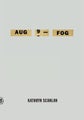 Aug 9 - Fog by Kathryn Scanlan - Paperback