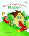 There's No Such Thing as a Dragon By Jack Kent ISBN 9780375851377