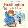 Paddington at the Palace By Michael Bond ISBN 9780008326043
