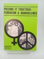 Piecing it Together: Feminism and Non-violence by G. Chester,D. Shelley,L. Me...