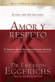 Amor y respeto by Dr. Emerson Eggerichs - Paperback