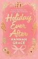 Holiday Ever After (Deluxe) By Hannah Grace ISBN 9780349447162