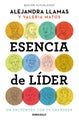 Esencia de lder. Un encuentro con tu grandeza / The Essence of a Leader by Aleja