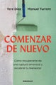 Comenzar de nuevo: Cmo recuperarte de una ruptura amorosa y recobrar tu bienesta