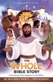 The Whole Bible Story Everything that Happens in the Bible by Dr. William H. Ma