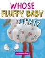 Whose Fluffy Baby Is That? by Acquisitions Editor Christianne Jones - Paperback