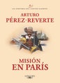 Misin en Pars / Mission in Paris by Arturo Perez-Reverte - Paperback