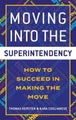 Moving into the Superintendency by Thomas Kersten - Paperback