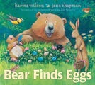 Bear Finds Eggs By Karma Wilson ISBN 9781398533493