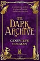 The Dark Archive By Genevieve Cogman ISBN 9781529000603