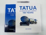 Tatua Co-Operative Dairy Company - 100 Years by Ian Hunter